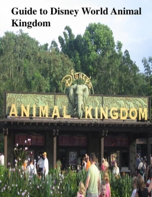 Guide to Disney World Animal Kingdom