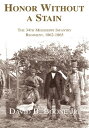 Honor Without a Stain The 34th Mississippi Infantry Regiment, 1862-1865【電子書籍】[ D...