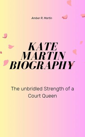 KATE MARTIN BIOGRAPHY
