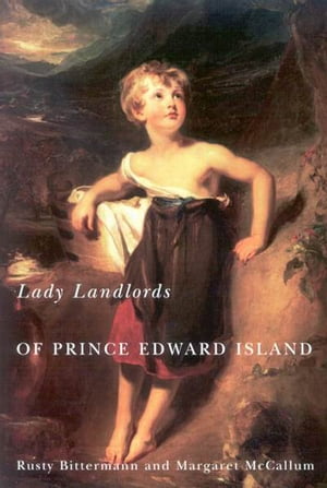 Lady Landlords of Prince Edward Island