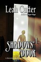 Shadows' Door【電子書籍】[ Leah Cutter ]