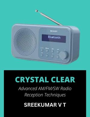 Crystal Clear: Advanced AM/FM/SW Radio Reception Techniques