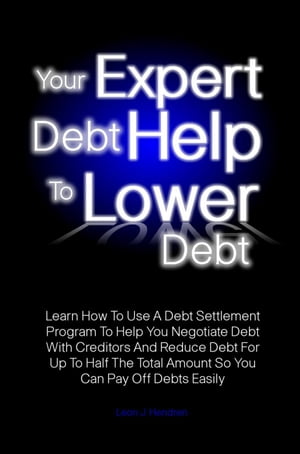 Your Expert Debt Help To Lower Debt