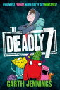 The Deadly 7【電子書籍】[ Garth Jennings ]