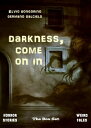 ŷKoboŻҽҥȥ㤨Darkness, Come On In: The Box Set (Horror Stories & Weird TalesŻҽҡ[ Germano Dalcielo ]פβǤʤ104ߤˤʤޤ