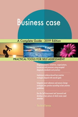Business case A Complete Guide - 2019 EditionŻҽҡ[ Gerardus Blokdyk ]