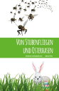 Von Stubenfliegen und Osterhasen Spannendes und Nachdenkliches