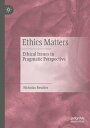 Ethics Matters Ethical Issues in Pragmatic Perspective【電子書籍】 Nicholas Rescher