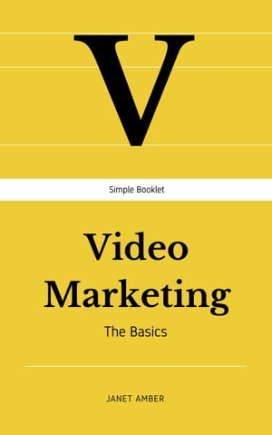 Video Marketing: The Basics