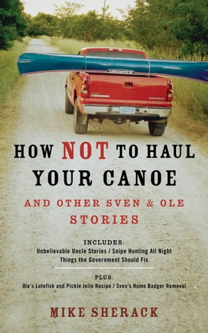 How Not to Haul Your Canoe【電子書籍】[ Mi