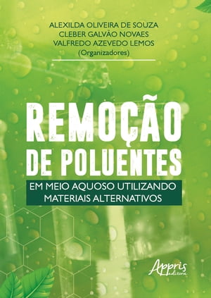 Remoção de Poluentes em Meio Aquoso Utilizando Materiais Alternativos