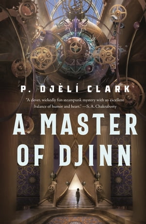 A Master of Djinn【電子書籍】[ P. Dj?l? Clark ]