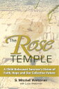 ŷKoboŻҽҥȥ㤨The Rose Temple A Child Holocaust Survivor's Vision of Faith, Hope and Our Collective FutureŻҽҡ[ S Weitzman ]פβǤʤ906ߤˤʤޤ