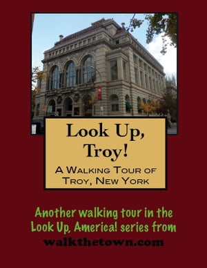 A Walking Tour of Troy, New York【電子書籍