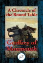 ŷKoboŻҽҥȥ㤨The Marvellous History of King Arthur in Avalon and of the Lifting of Lyonnesse A Chronicle of the Round TableŻҽҡ[ Geoffrey of Monmouth ]פβǤʤ55ߤˤʤޤ