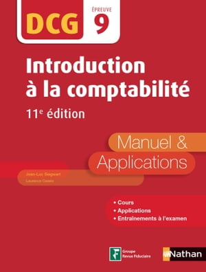 Introduction ? la comptabilit? - DCG Epreuve 9 - Manuel & applications 11ed