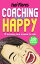 Coaching para ser Happy 15 lecciones para mejorar tu vidaŻҽҡ[ Isa? Flores ]