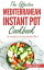 The Effective Mediterranean Instant Pot Cookbook