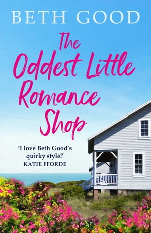 ŷKoboŻҽҥȥ㤨The Oddest Little Romance Shop A feel-good read!Żҽҡ[ Beth Good ]פβǤʤ162ߤˤʤޤ