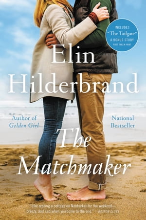 The Matchmaker A NovelŻҽҡ[ Elin Hilderbrand ]