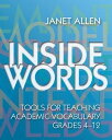 Inside Words Tools for Teaching Academic Vocabulary, Grades 4-12【電子書籍】 Janet Allen