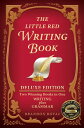 The Little Red Writing Book Deluxe Edition: Two Winning Books in One, Writing plus Grammar【電子書籍】 Brandon Royal