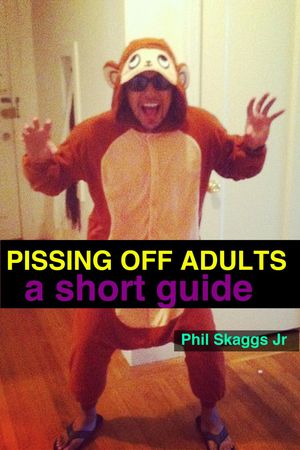 ŷKoboŻҽҥȥ㤨Pissing Off Adults: A Short GuideŻҽҡ[ Phil Skaggs Jr. ]פβǤʤ150ߤˤʤޤ