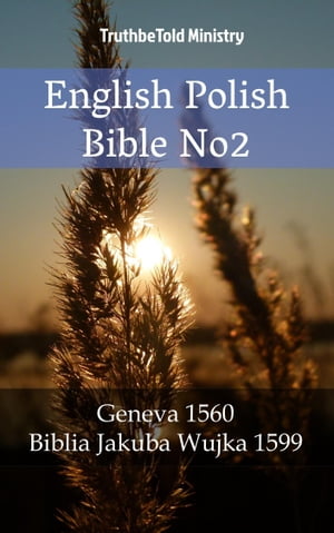 English Polish Bible No2 Geneva 1560 - Biblia Jakuba Wujka 1599Żҽҡ[ TruthBeTold Ministry ]