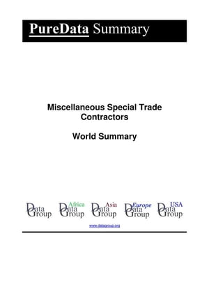 Miscellaneous Special Trade Contractors World Summary Market Values & Financials by Country