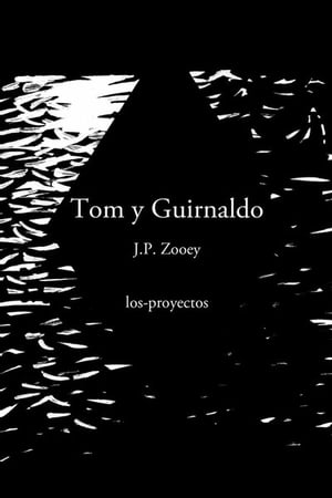 Tom y GuirnaldoŻҽҡ[ J.P. Zooey ]