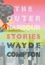 The Outer Harbour【電子書籍】[ Wayde Compt