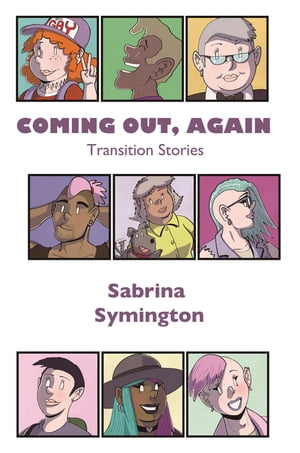 Coming Out, Again Transition Stories