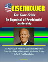 ＜p＞This report has been professionally converted for accurate flowing-text e-book format reproduction.＜br /＞ The recent declassification of federal records for the decade of the 1950s has generated a total reappraisal of Eisenhower as an activist president and has prompted renewed interest in Eisenhower's involvement in foreign policy and his ability to manage the international crises that occurred during his Administration. The Suez crisis of 1956 is a valuable case for the examination of presidential leadership since the Middle East crisis was important and complex enough to engage the President in a full test of his ability as chief executive and crisis manager. How Eisenhower managed the White House and developed United States foreign policy during the Suez crisis is the focus of subsequent chapters. This examination of the primary documentation reinforces the revisionist view that Eisenhower did not delegate major foreign policy decisions to his subordinates. Rather, he maintained tight control of the decision-making process by organizing and supervising the security departments within the federal government in such a manner that it was only at the presidential level that all aspects of strategy and policy coalesced. The primary evidence clearly suggests that Eisenhower was not the passive chief executive his contemporaries labeled him, but an extraordinarily active president who utilized a unique style of leadership to achieve his political objectives.＜/p＞ ＜p＞The Suez crisis of 1956 is a valuable case for the examination of presidential decision-making and executive management. The President himself felt that no region of the world received as much of his close attention and that of his colleagues as did the Middle East. There against a background of new nations emerging from colonialism, in the thrusts of new Communist imperialism, and complicated by the old implacable hatred between Israeli and Arab, the world faced a series of crises. These crises posed a constant test to United States' will, principle, patience, and resolve.4 Suez was the most important Middle East crisis Eisenhower faced during his first Administration. Between July 1956 to mid-December 1956, Eisenhower remained locked in a fierce diplomatic confrontation that pitted Egyptian nationalism against European imperialism. Caught in the middle was the American President who pursued his own policies aimed at preventing the expanding influence of the Soviet Union into one of the world's most volatile regions.＜/p＞ ＜p＞Eisenhower's role in World War II was truly unique. Never before had a military commander been asked to accomplish a task of such magnitude as the conquest of Western Europe with such disparate forces and with such little real authority. What is more, Eisenhower's prescribed endstate was not a negotiated peace, but the enemy's "unconditional surrender"ーa term that served great rhetorical purposes, but was never defined in either military or political terms. No one prior to World War II had ever held joint command of ground, air, and naval forces. No American had ever directed the combined forces of allied nations. Contemporary coalition commands that were formed in the Pacific, Middle East, and Southwest Asia were much less complex. They were generally focused exclusively on either land or sea operations, and all were much smaller. Eisenhower's massive unified command of joint and multinational forces was unparalleled in the war by either the Allies or the Axis.＜/p＞画面が切り替わりますので、しばらくお待ち下さい。 ※ご購入は、楽天kobo商品ページからお願いします。※切り替わらない場合は、こちら をクリックして下さい。 ※このページからは注文できません。