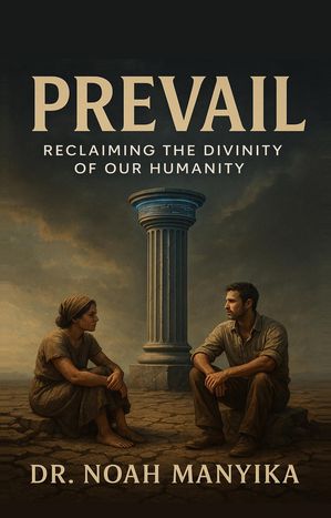 Prevail【電子書籍】[ Dr. Noah Manyika ]