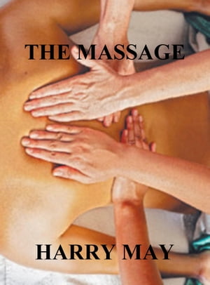 The Massage【電子書籍】[ Harry May ]