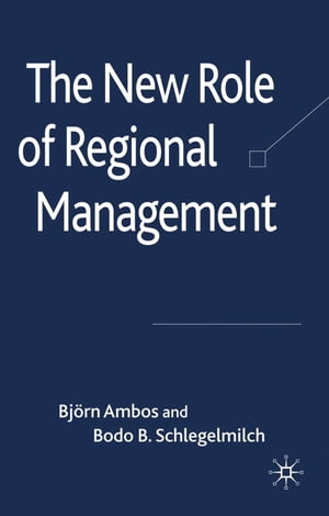 The New Role of Regional ManagementŻҽҡ[ B. Ambos ]