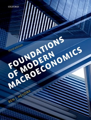 Foundations of Modern Macroeconomics【電子書籍】 Ben J. Heijdra