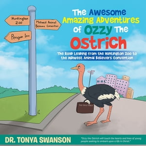 The Awesome Amazing Adventures of Ozzy the Ostri