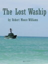 The Lost Warship【電子書籍】[ Robert Moore