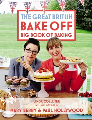 Great British Bake Off: Big Book of Baking dq [ Linda Collister ]