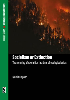 Socialism Or ExtinctionŻҽҡ[ Martin Empson ]