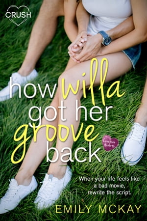 How Willa Got Her Groove Back【電子書籍】[ Emily McKay ]