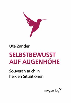 Selbstbewusst auf Augenh?he Souver?n auch in heiklen Situationen