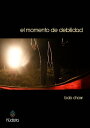 El momento de debilidad【電子書籍】 Bob Chow