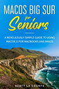 MacOS Big Sur For Seniors: A Ridiculously Simple
