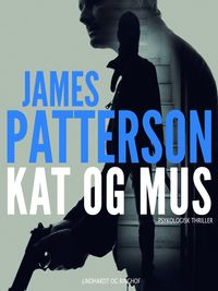 Kat og mus【電子書籍】[ James Patterson ]