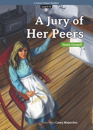 Classic Readers 9-10 A Jury of Her Peers
