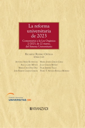 La reforma universitaria de 2023. Comentarios a la Ley Orgánica 2/2023, de 22 de marzo, del Sistema Universitario