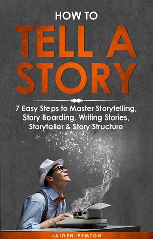 How to Tell a Story