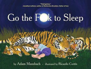 Go the Fuck to SleepŻҽҡ[ Adam Mansbach ]